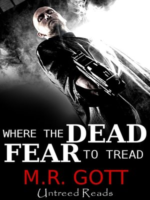 cover image of Where the Dead Fear to Tread